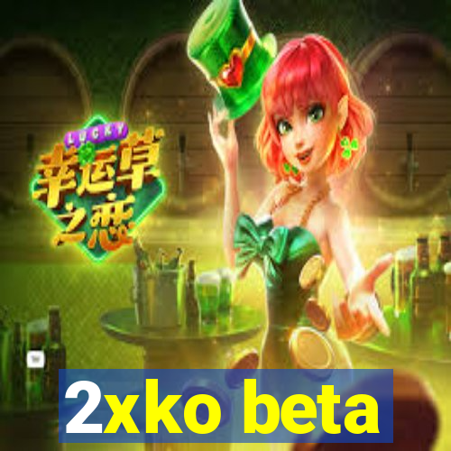 2xko beta